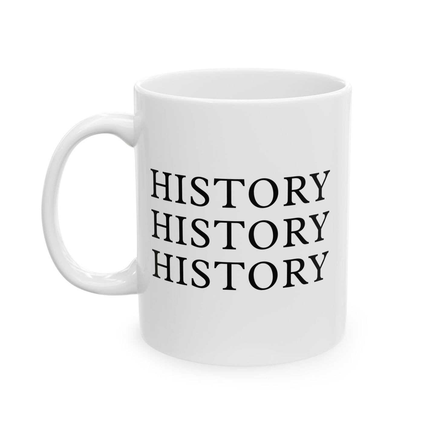 History Repeats Itself White Ceramic Mug (11oz, 15oz)