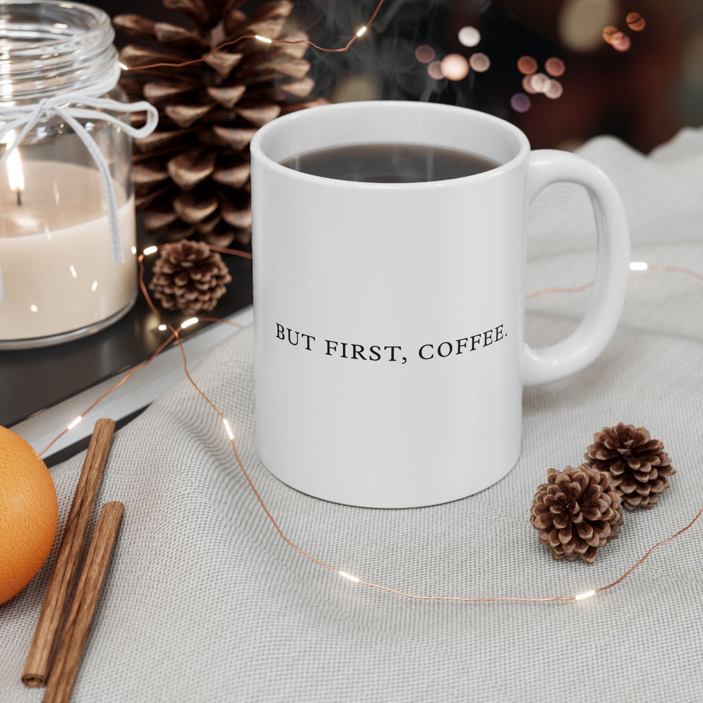 History Meets Humor Series: But First Coffee White Ceramic Mug (11oz, 15oz)