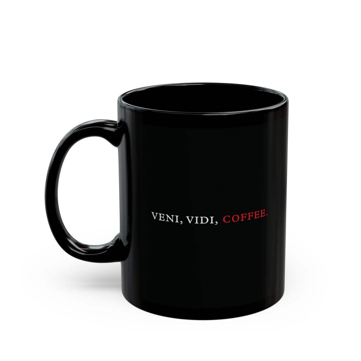 Veni, Vidi, Coffee Black Mug (11oz, 15oz)
