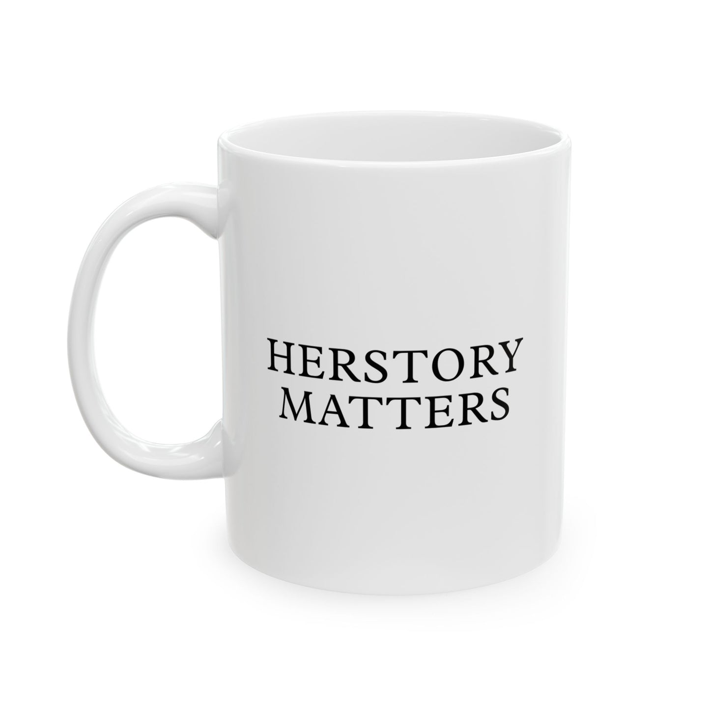 Herstory Matters ホワイトセラミックマグ（11オンス、15オンス） 