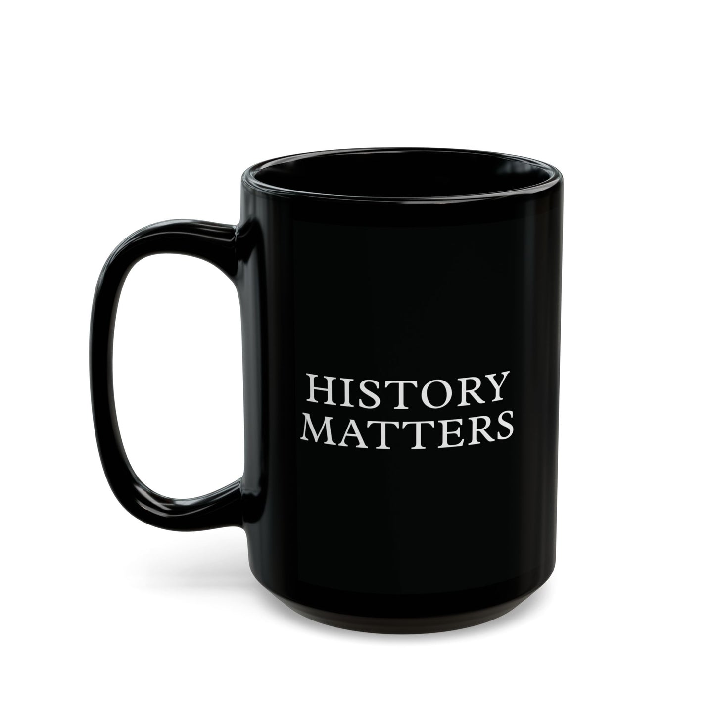 History Matters Black Ceramic Mug (11oz, 15oz)