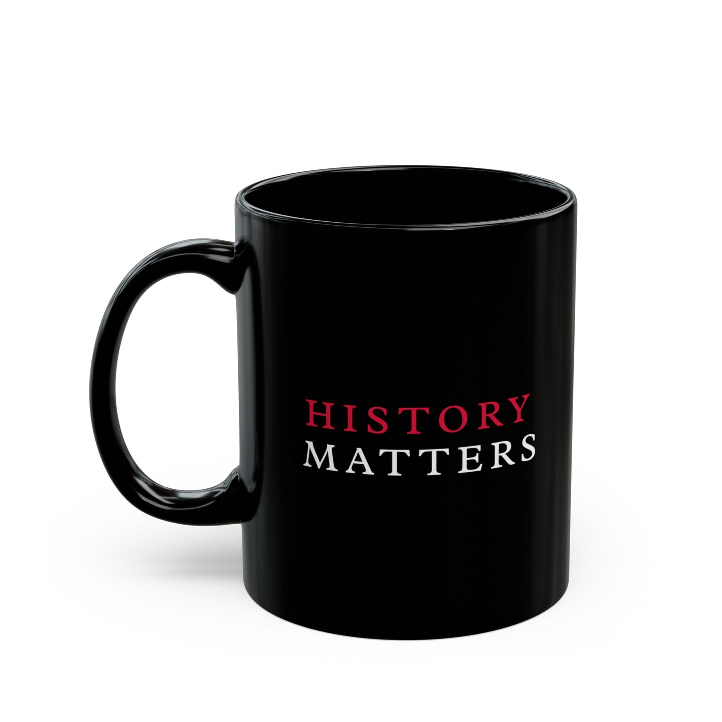 History Matters Black Ceramic Mug (11oz, 15oz)