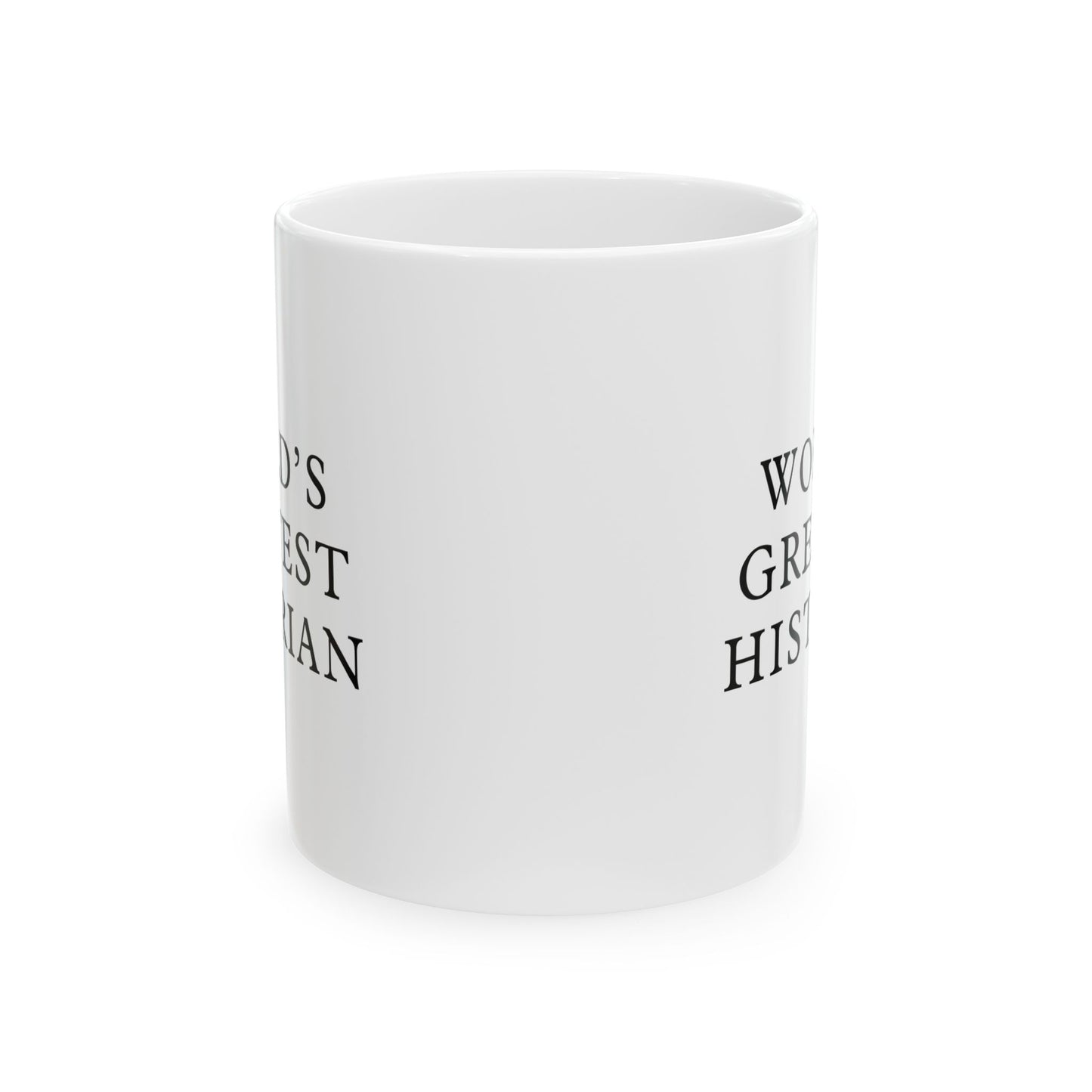 World's Greatest Historian White Ceramic Mug (11oz, 15oz)