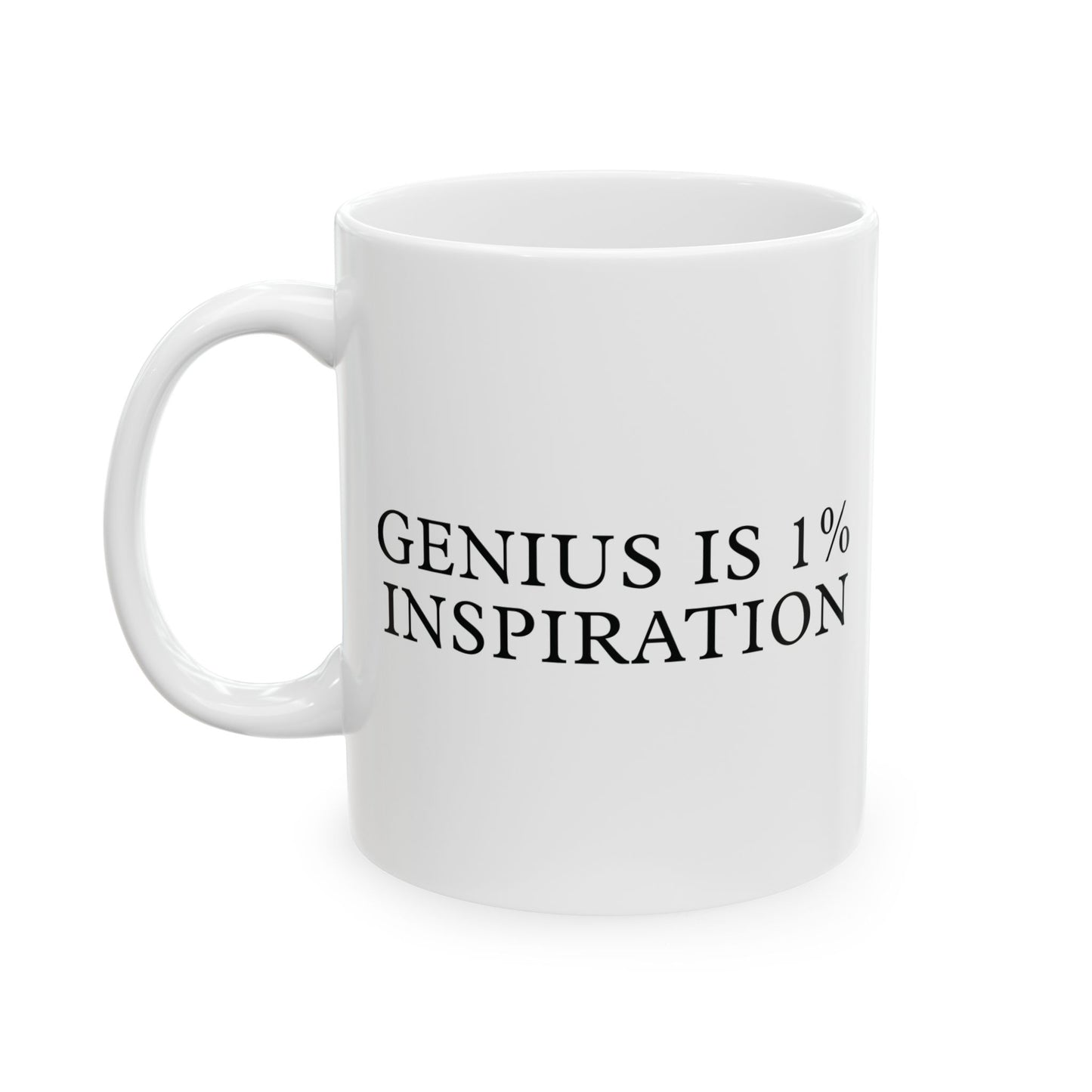 History Meets Humor Series: Genius is 1% Inspiration - 99% Coffee White Ceramic Mug (11oz, 15oz)