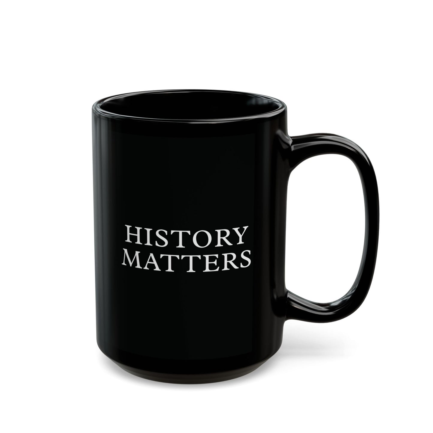 History Matters Black Ceramic Mug (11oz, 15oz)