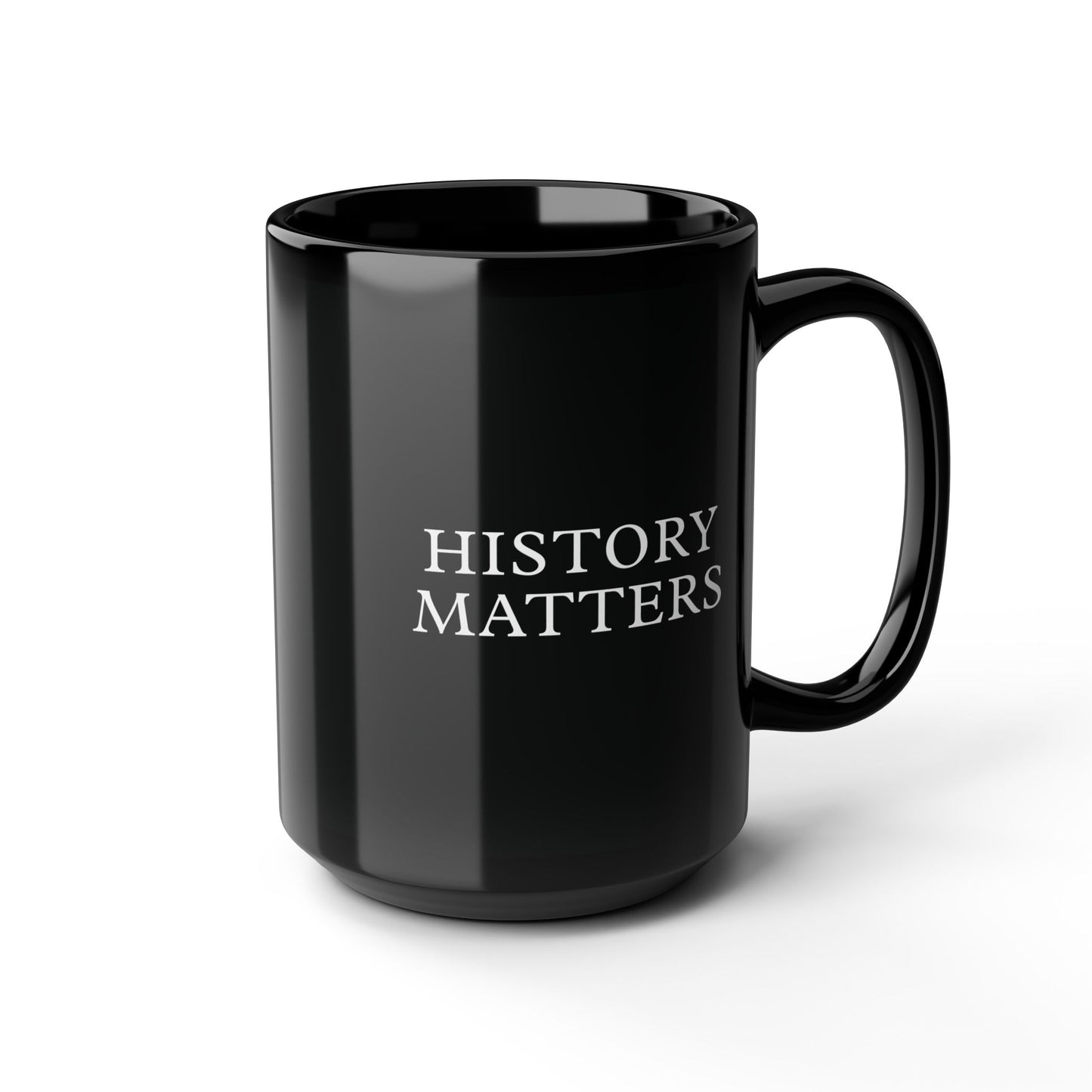 History Matters Black Ceramic Mug (11oz, 15oz)