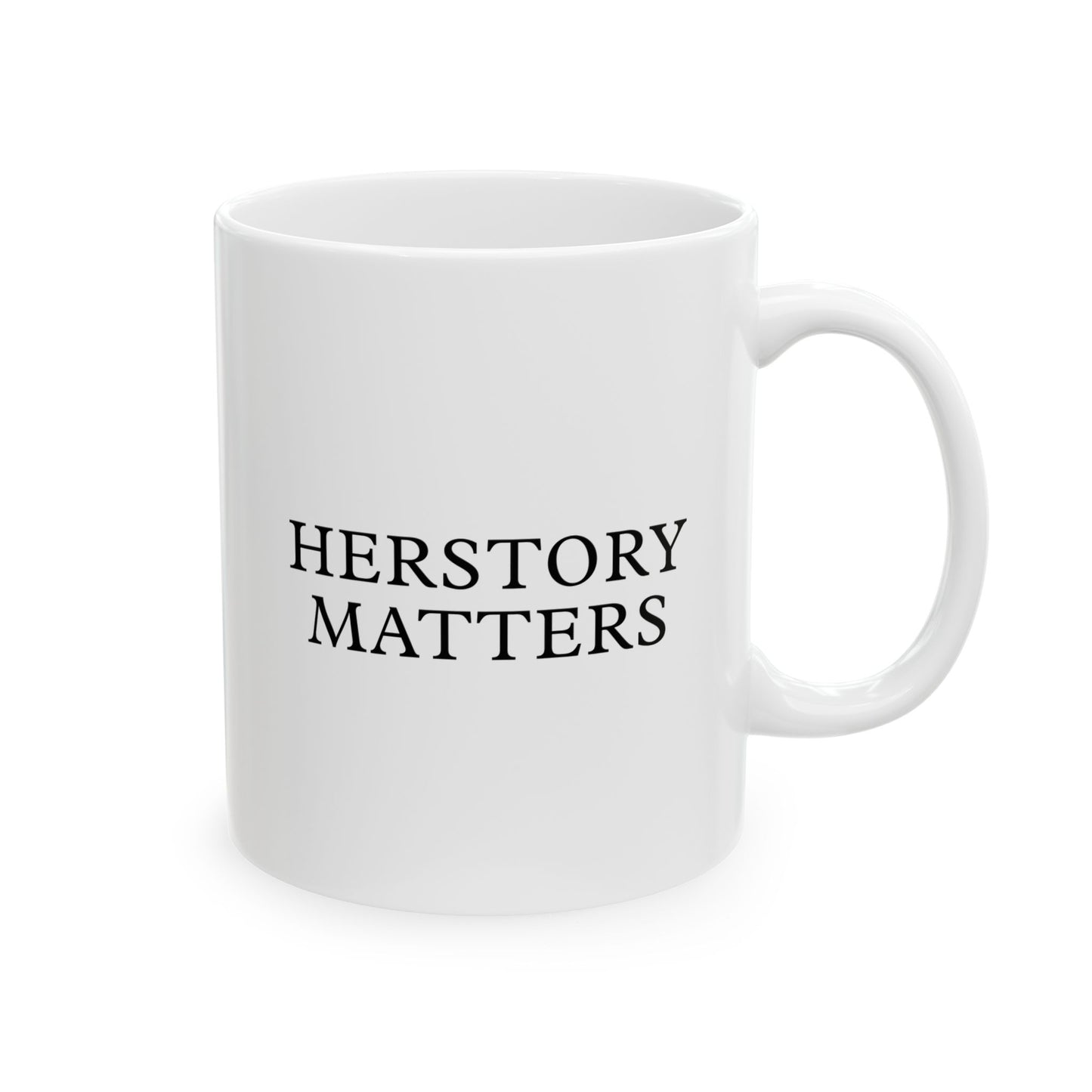 Herstory Matters ホワイトセラミックマグ（11オンス、15オンス） 