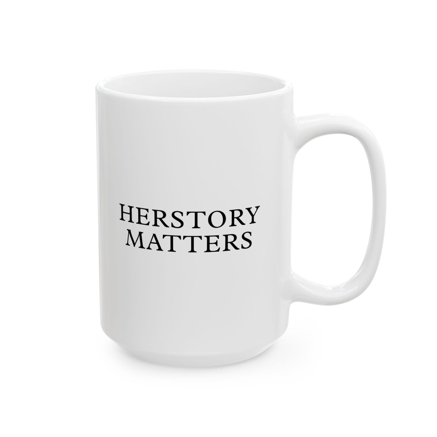 Herstory Matters ホワイトセラミックマグ（11オンス、15オンス） 